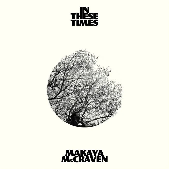 Makaya+McCraven+-+In+These+Times.webp