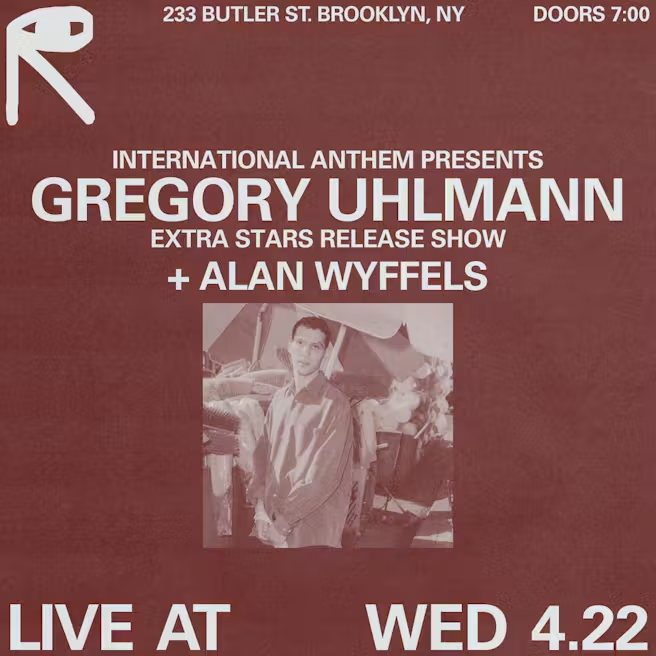 [NEW YORK] International Anthem presents: Gregory Uhlmann + Alan Wyffels