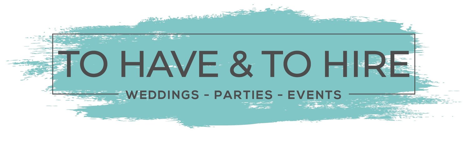 To Have & To Hire Events® - Wedding & Event Stylists