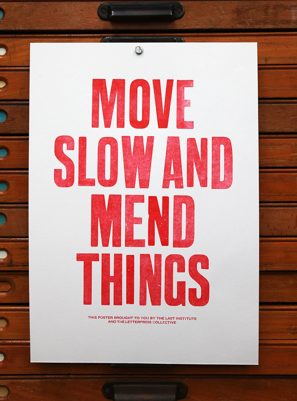 Move Slow and Mend Things — The Letterpress Collective