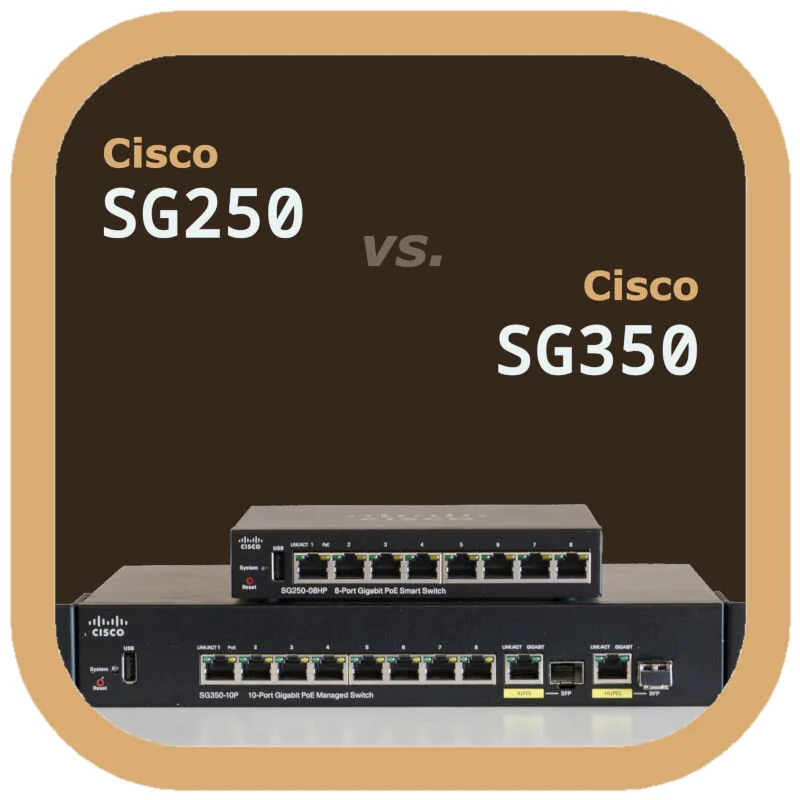 Cisco SG250 und SG350 im Vergleich