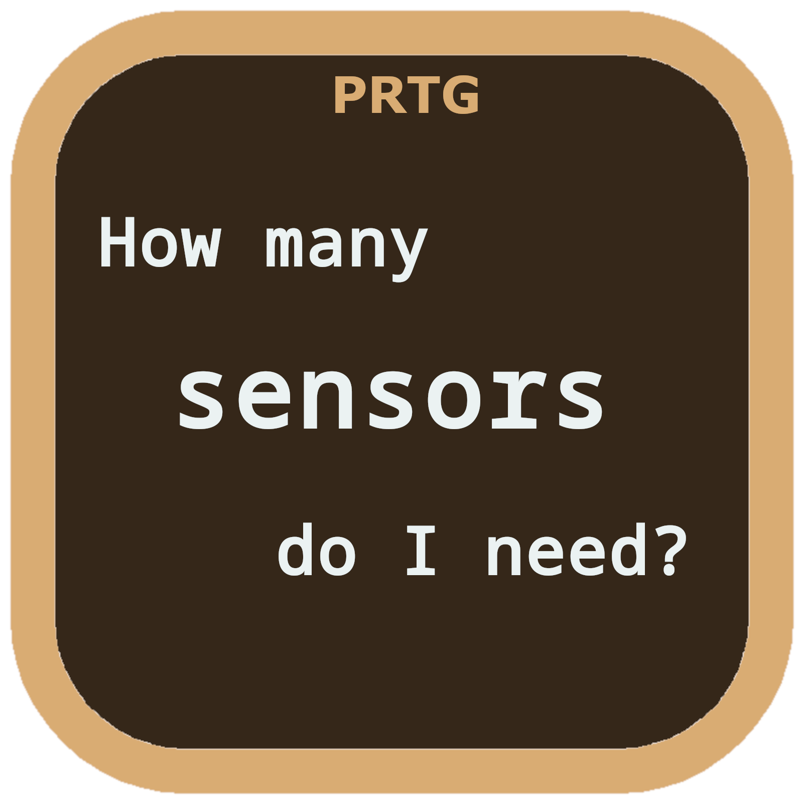 PRTG: How many sensors do I need?