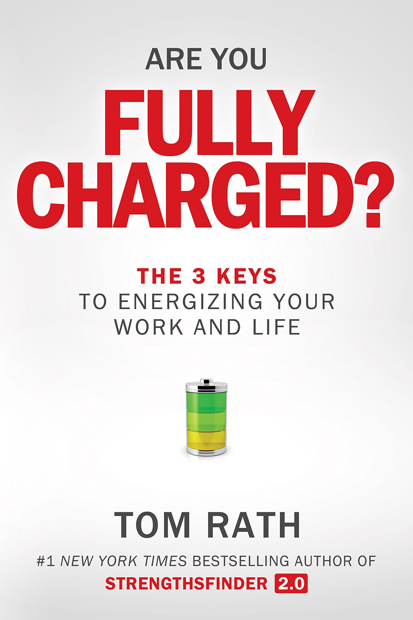 Are You Fully Charged - Tom Rath