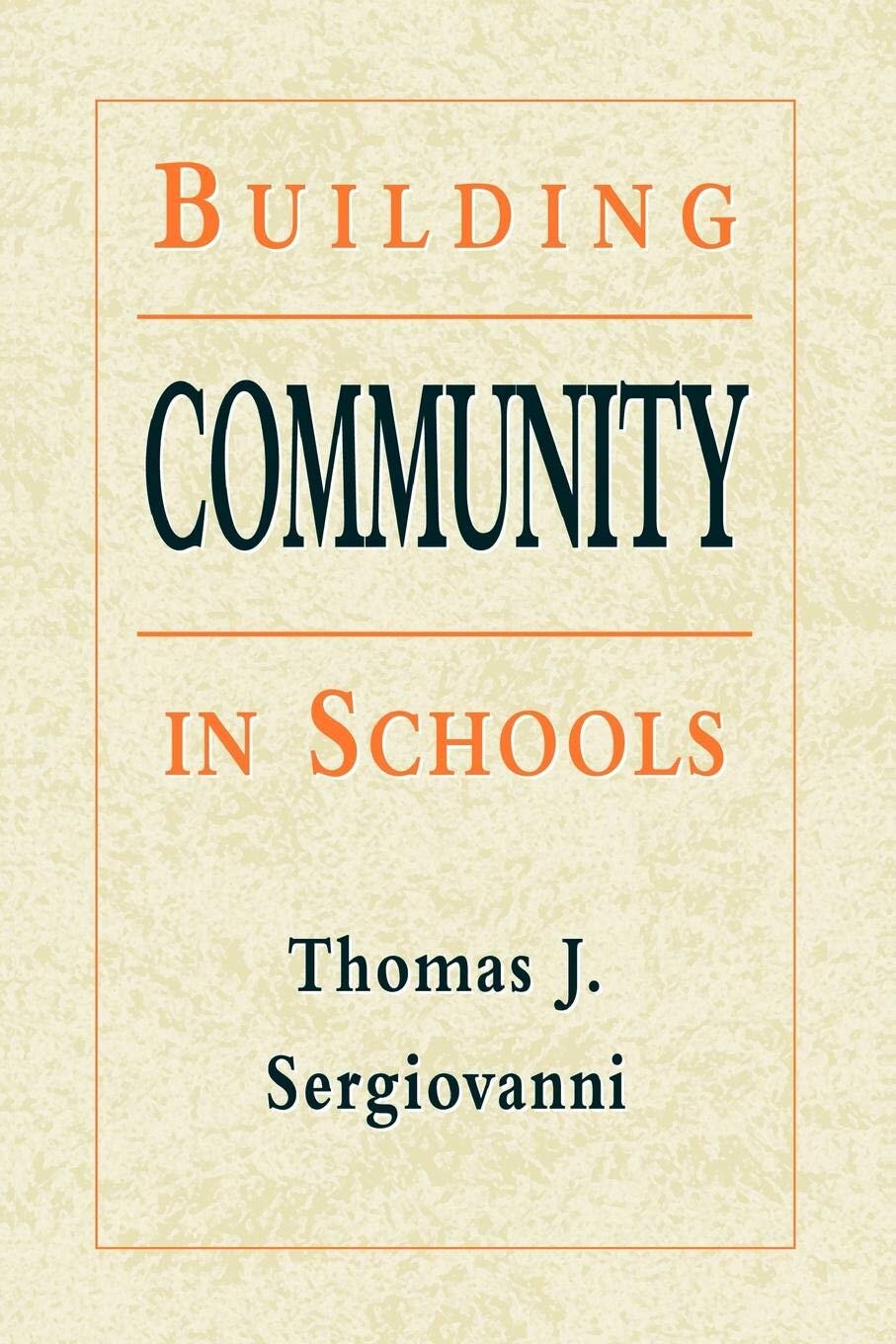 Building Community In Schools - Thomas Sergiovanni