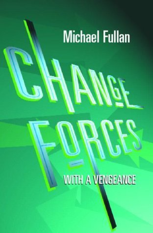 Change Forces - Michael Fullan