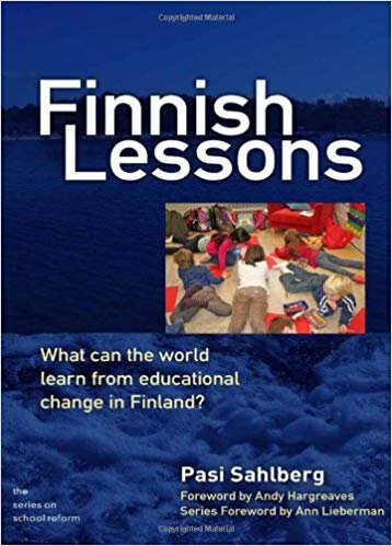 Finnish Lessons: What Can the World Learn From Educational Change in Finland - Pasi Sahlberg