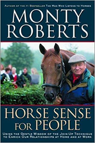 Horse Sense for People: Monty Roberts