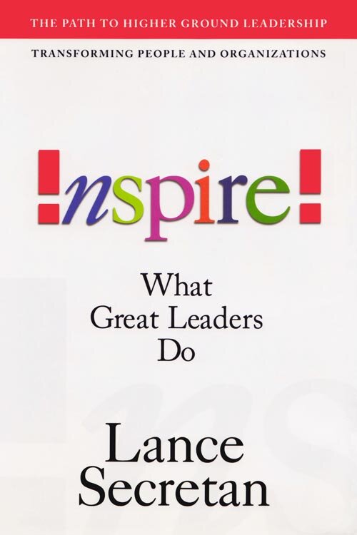 Inspire: What Great Leaders Do - Lance Secretan
