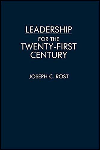 Leadership for the Twenty-First Century - Joseph Rost