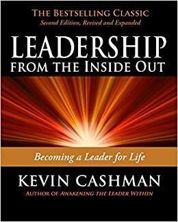 Leadership From the Inside Out - Kevin Cashman