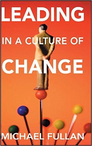 Leading In a Culture of Change - Michael Fullan