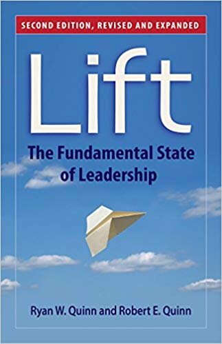 Lift: The Fundamental State of Leadership - Ryan Quinn, Robert Quinn