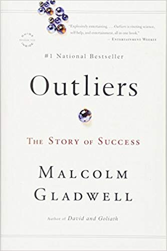Outliers: The Story of Success - Malcolm Gladwell