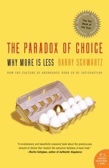 The Paradox Of Choice: Why More Is Less - Barry Schwartz