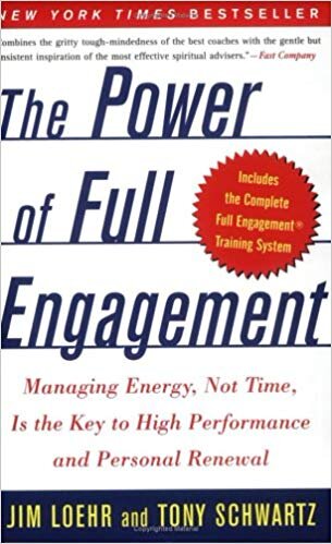 The Power Of Full Engagement - Jim Loehr, Tony Schwartz