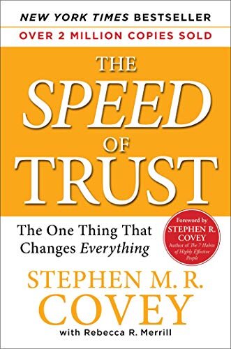 The SPEED of Trust: The One Thing That Changes Everything - Stephen Covey, Rebecca Merrill