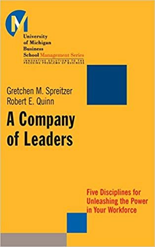 A Company of Leaders - Gretchen Spreitzer, Robert Quinn