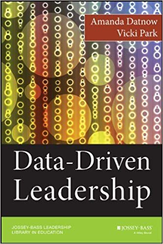 Data Driven Leadership - Amanda Datnow, Vicki Park
