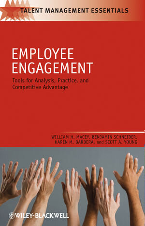 Employee Engagement - William Macey, Benjamin Schneider, Karen Barbera, Scott Young