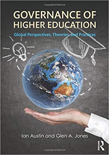 Governance of Higher Education - Ian Austin and Glen Jones