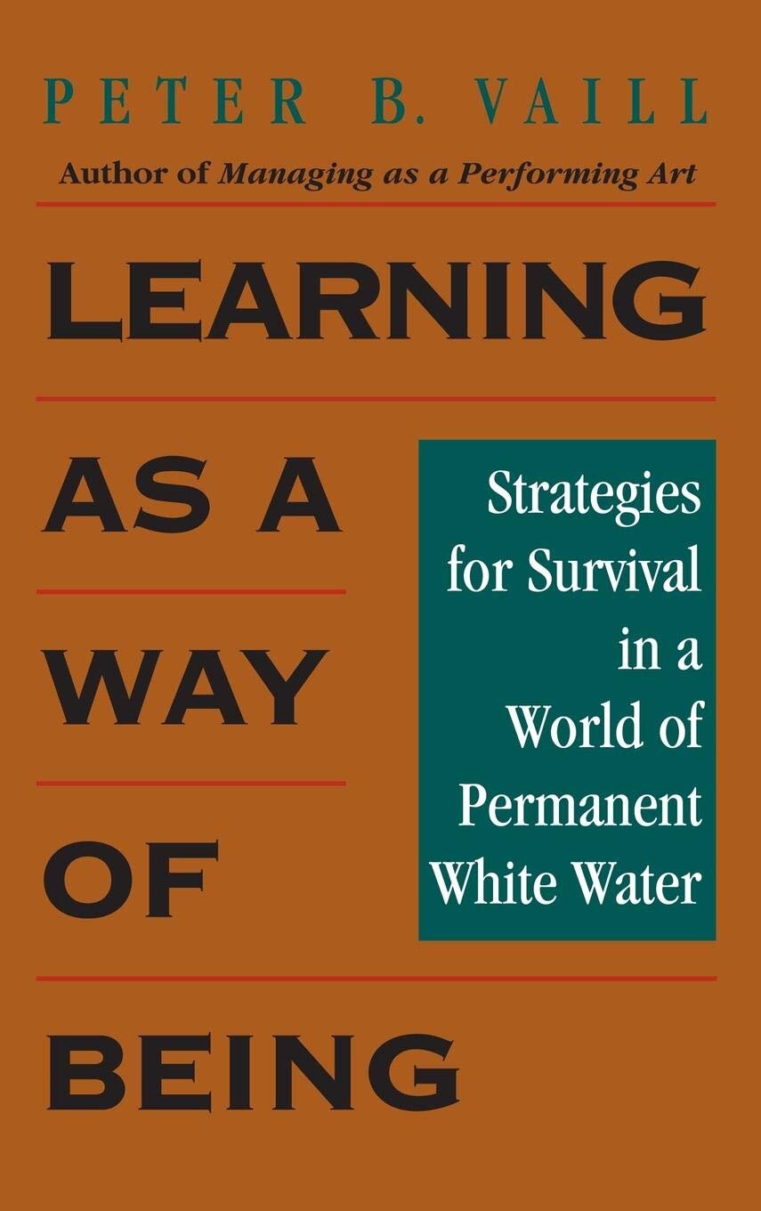 Learning As A Way Of Being - Peter Vaill
