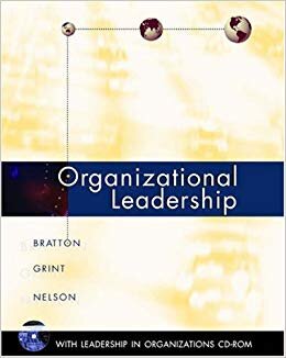 Organizational Leadership - John Bratton, Keith Grint, Debra Nelson