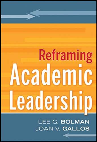 Reframing Academic Leadership - Lee Bolman, Joan Gallos