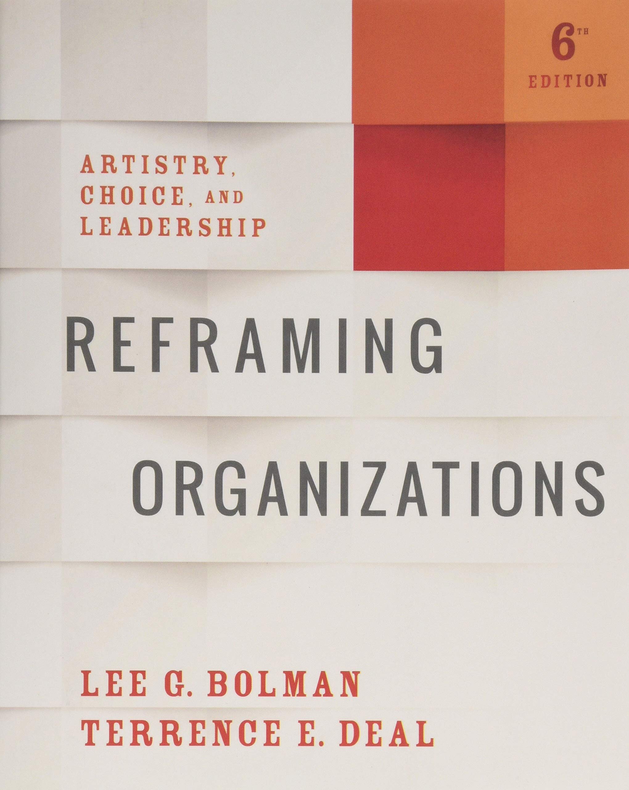 Reframing Organizations - Lee Bolman, Terrence Deal
