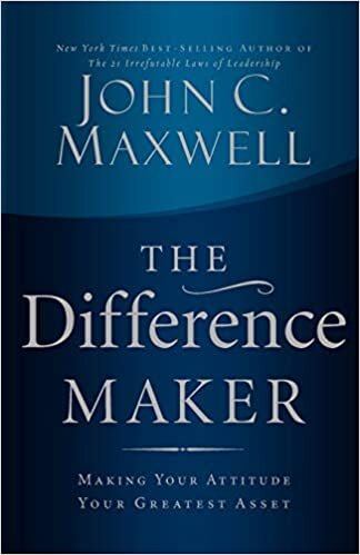 The Difference Maker - John C Maxwell