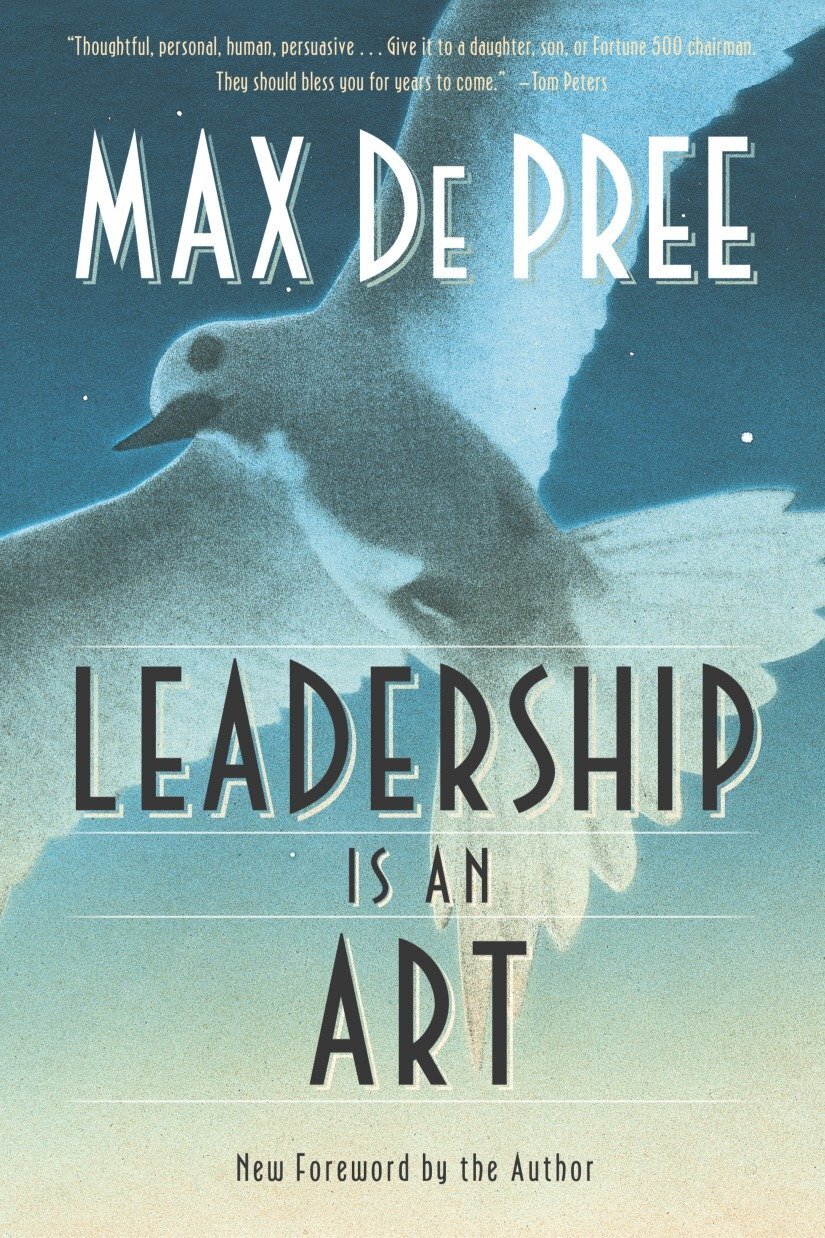 Leadership Is an Art - Joseph Campanella, Max DePree (Chairman, et al.