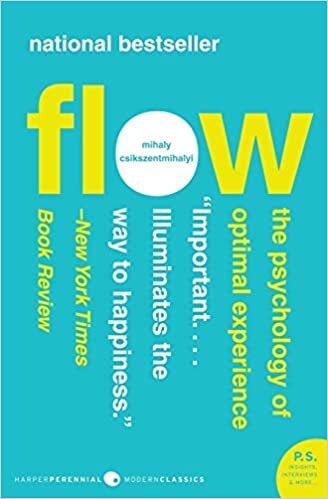 Flow The Psychology of Optimal Experience -Mihaly Csikszentmihalyi