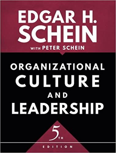 Organizational Culture and Leadership - Schein and Schein