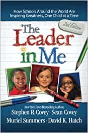 Leader In Me - Stephen Covey Sean Covey Muriel Summers David Hatch