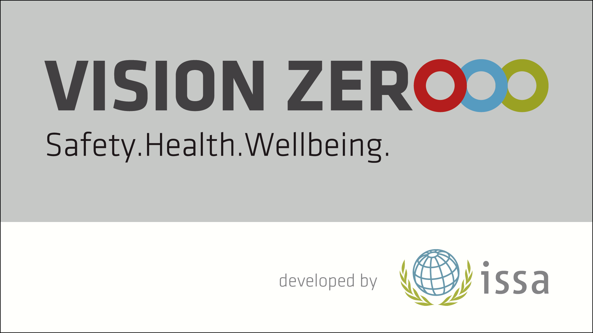 Vision Zero and ISSA: More than simply “Zero Injuries”