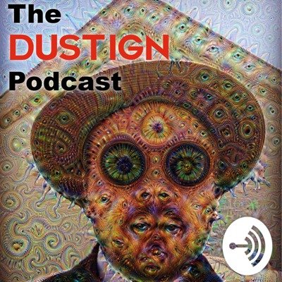 The Dustign Podcast