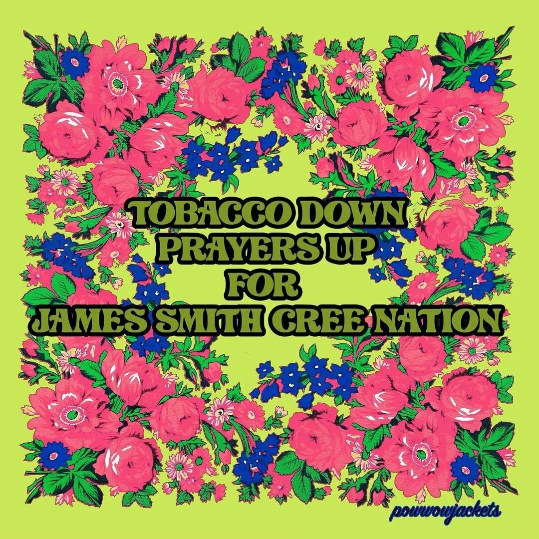 Repost @powwowjackets //
Tobacco down, prayers up for James Smith Cree Nation #jamessmithcreenation