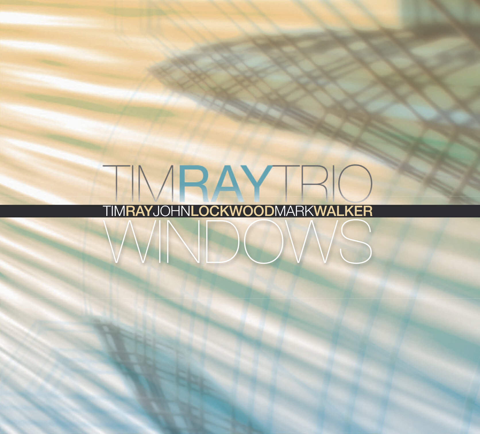 Windows - Tim Ray Trio