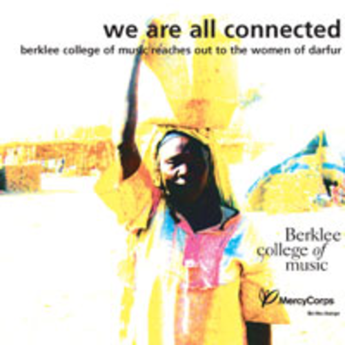 We Are All Connected: Berklee College of Music Reaches Out to the Women of Darfur by Berklee College of Music