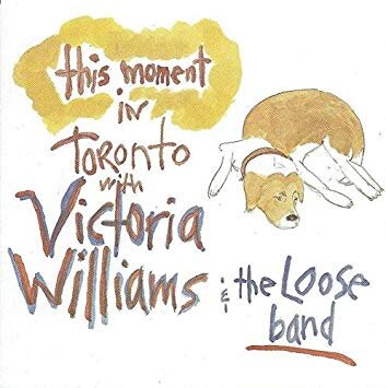 Victoria Williams: This Moment in Toronto with the Loose Band