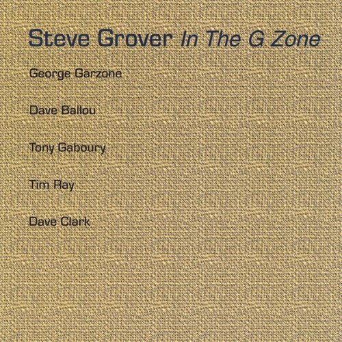 In the G Zone - Steve Grover