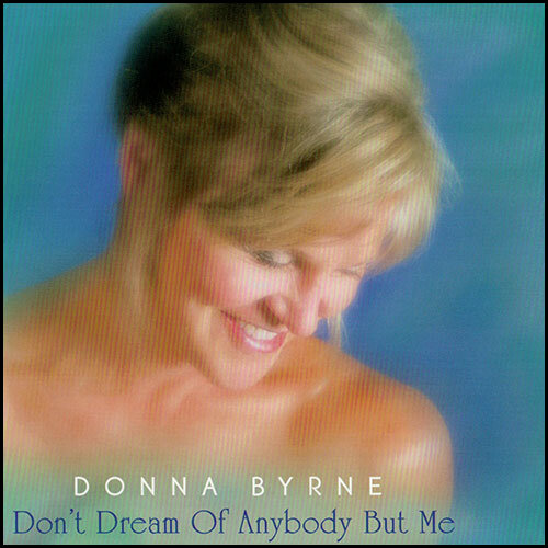 Don't Dream of Anybody but Me - Donna Byrne