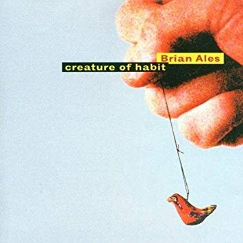 Creature of Habit - Brian Ales 