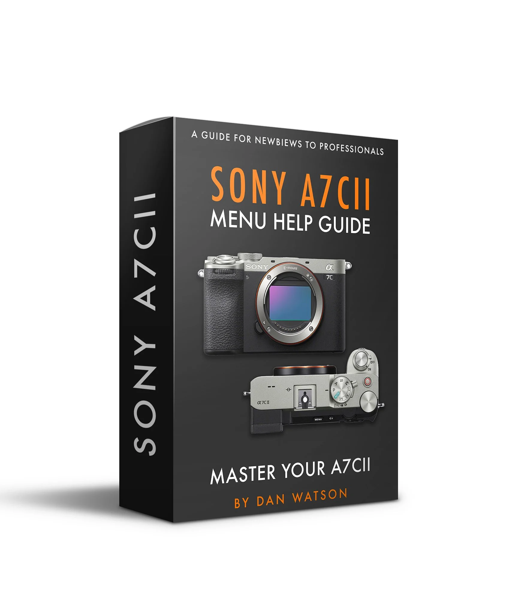 Sony A7CII Guide — Dan Watson