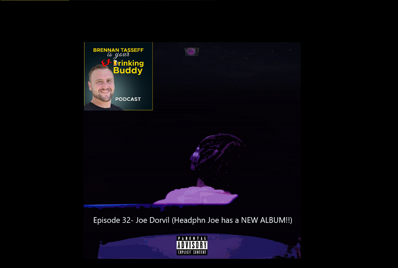 Episode 32- Joe Dorvil (Headphn Joe Has a NEW ALBUM!!) episode artwork