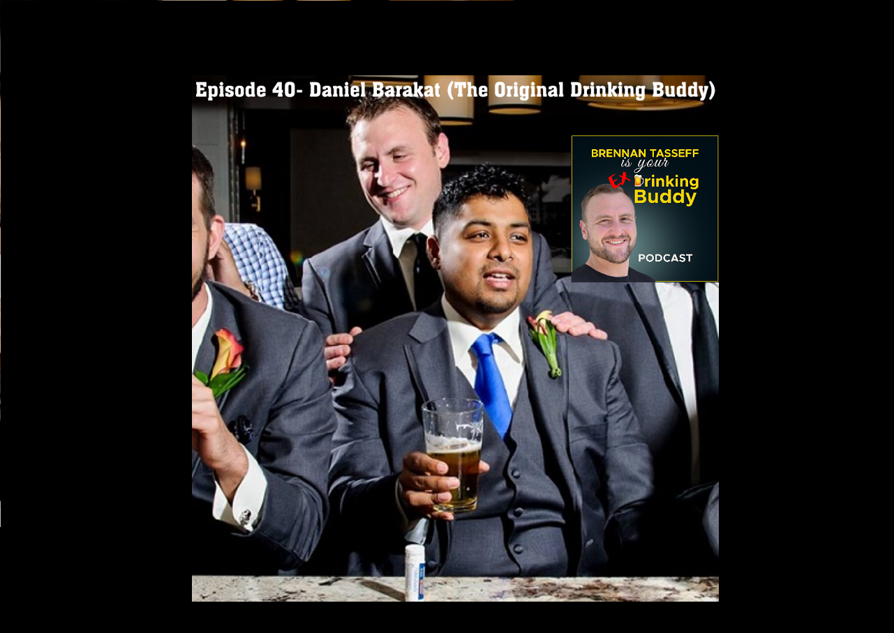 Episode 40- Daniel Barakat (The Original Drinking Buddy) episode artwork