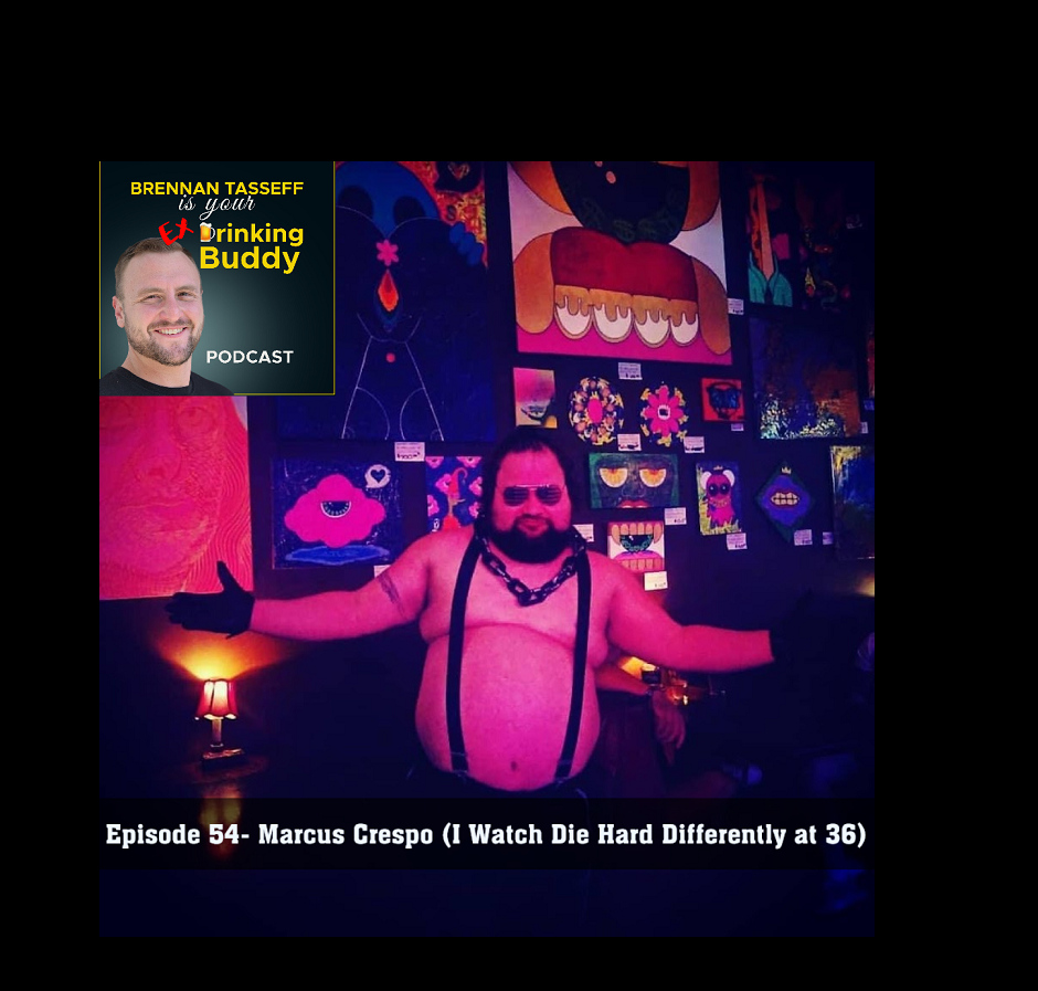 Episode 54- Marcus Crespo (I Watch Die Hard Differently at 36) episode artwork