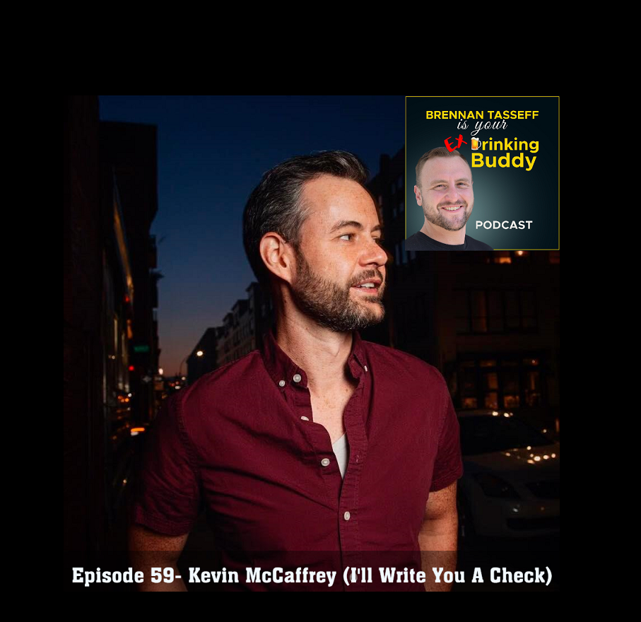 Episode 58- Kevin McCaffery (I'll Write You A Check) episode artwork