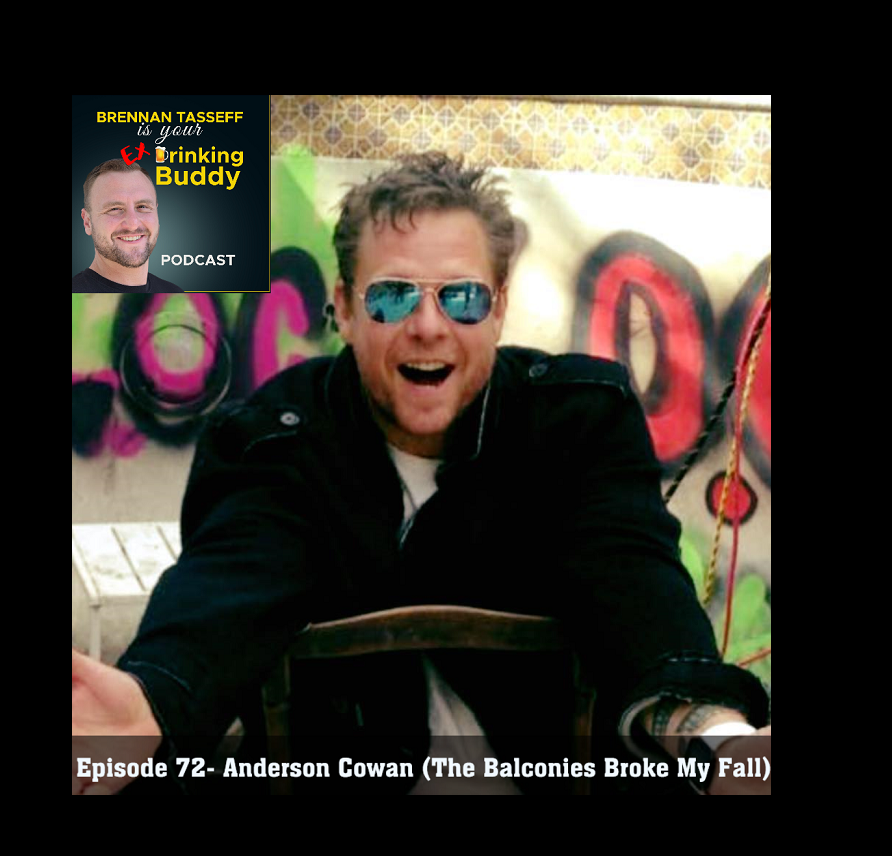 Episode 72- Anderson Cowan (The Balconies Broke My Fall) episode artwork