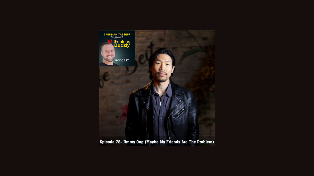 Episode 78- Jimmy Ong (Maybe My Friends Are The Problem) episode artwork