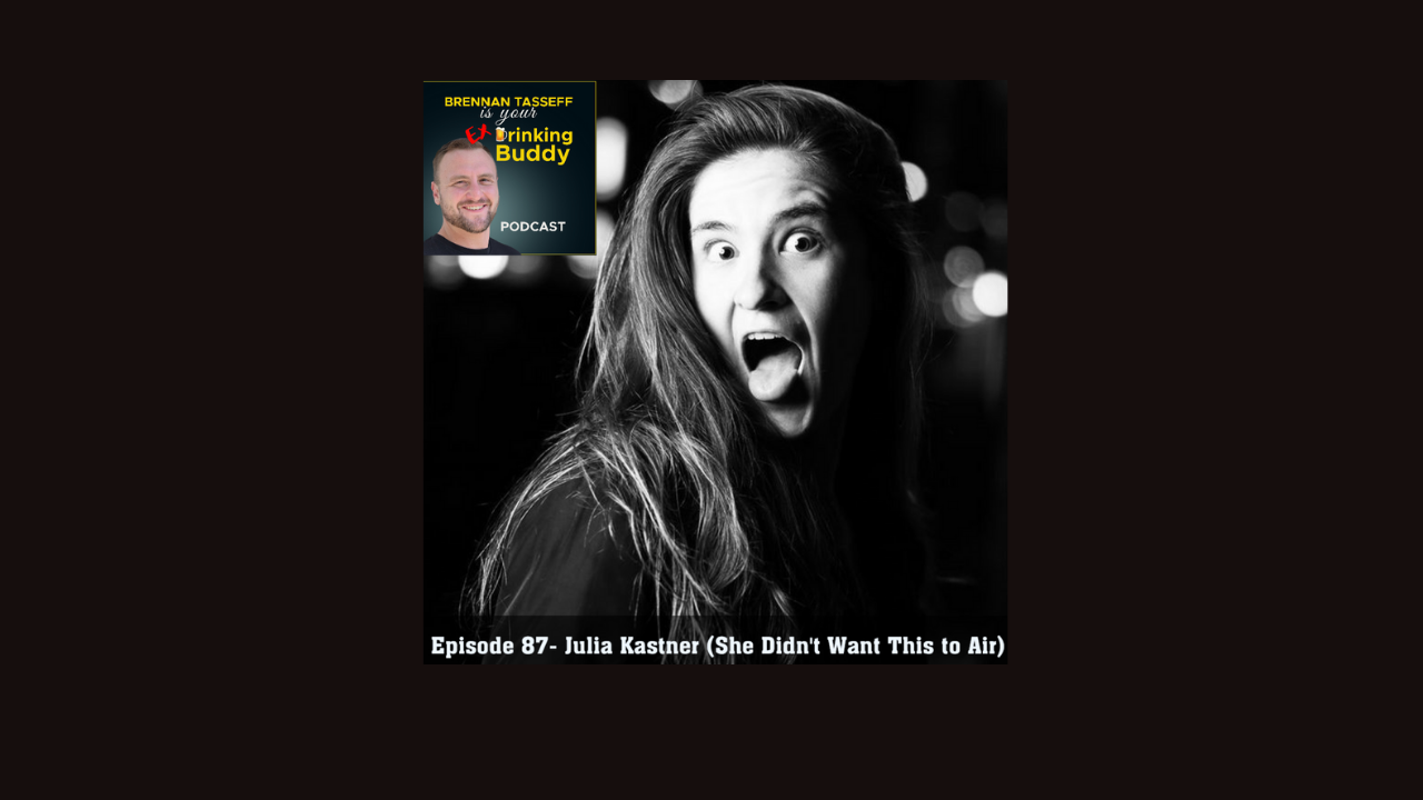 Episode 87- Julia Kastner (She Didn't Want This to Air) episode artwork